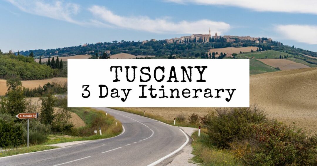 Days In Tuscany Itinerary Explore Val D Orcia Beyond Tasty Itinerary