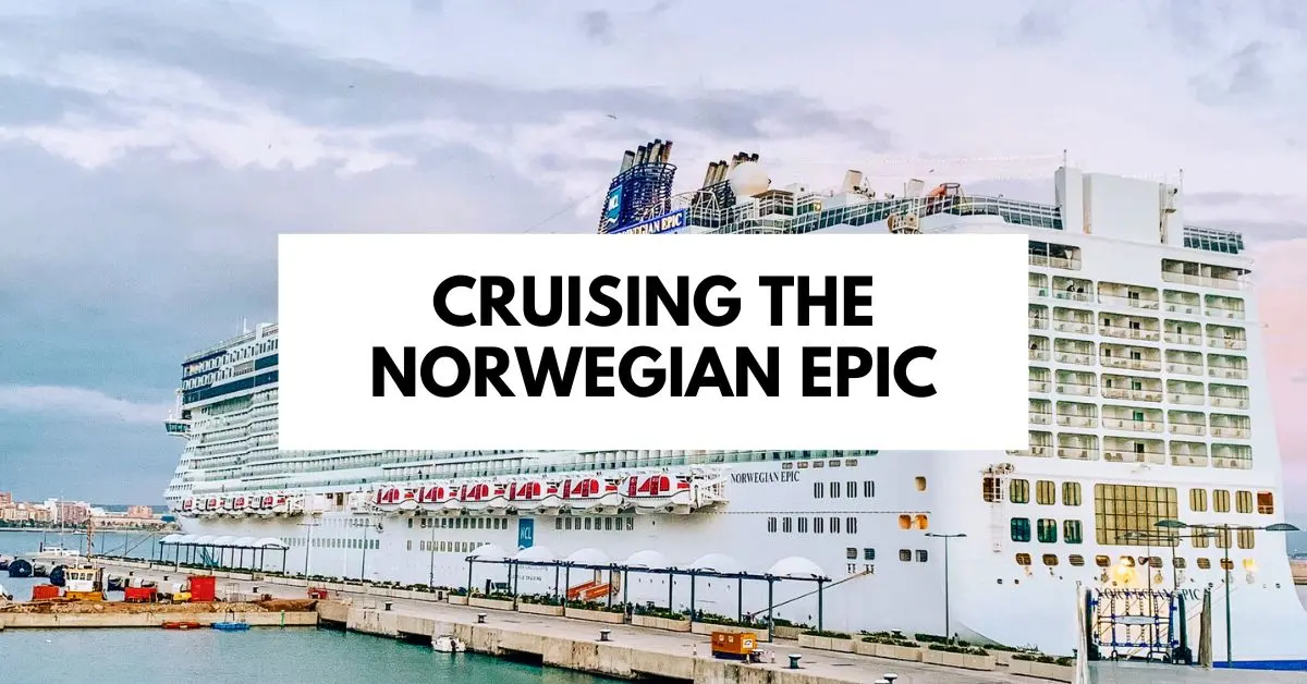 Featured image for 'Cruising the Norwegian Epic' showing the Norwegian Epic cruise ship docked at port under a cloudy sky.