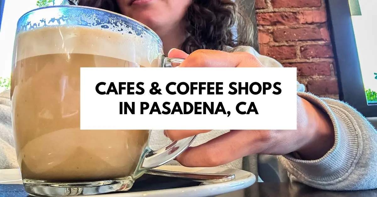 featured image: A person (kathy) holding a latte in a cozy cafe, highlighting cafes and coffee shops in Pasadena, CA.