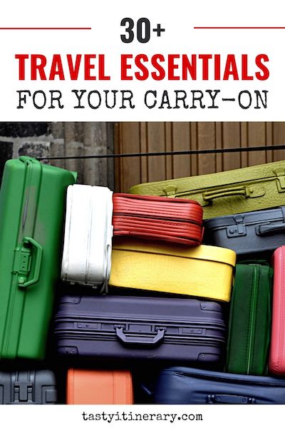 Travel Essentials List: 30 MUST-HAVE Items to Carry-On | Tasty Itinerary