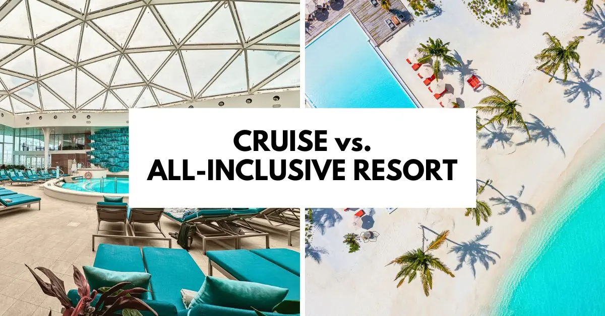 featured blog image showing a cruise ship's indoor pool on the left and a tropical all-inclusive resort beach on the right, with the text "CRUISE vs. ALL-INCLUSIVE RESORT" centered.