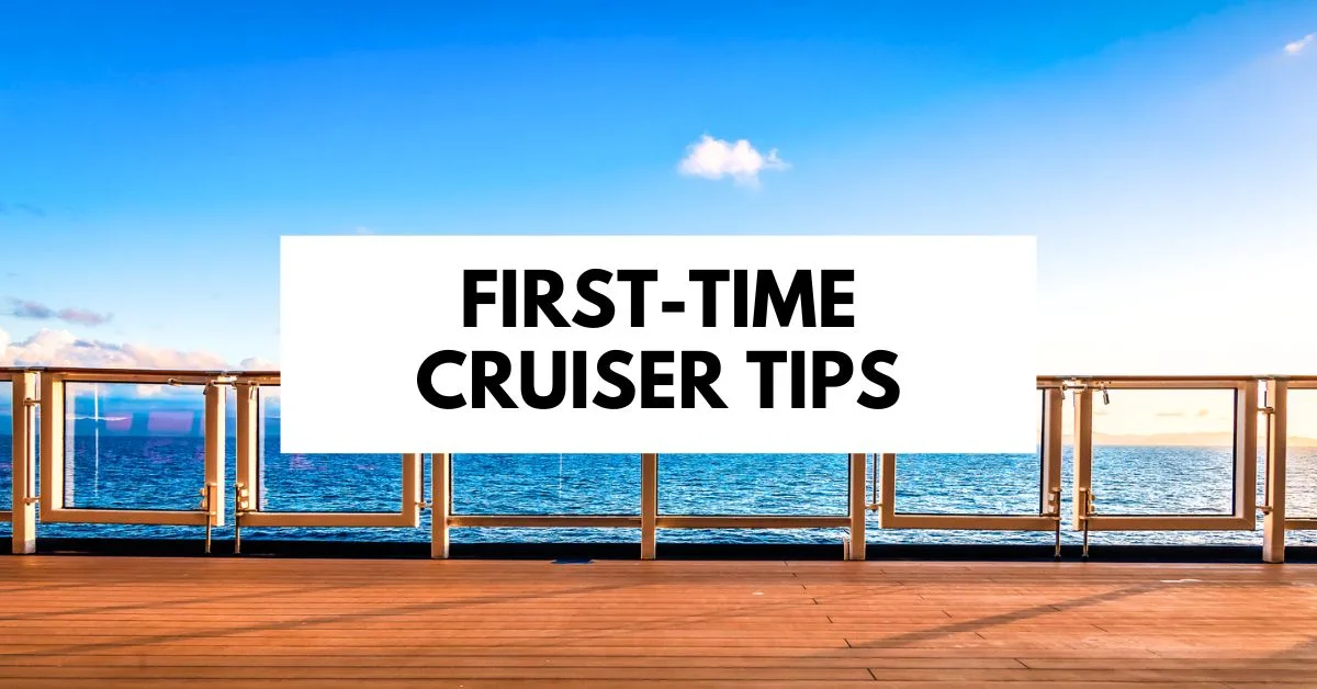 featured blog image for "First-Time Cruiser Tips" text over a background image of a cruise ship deck and ocean view.