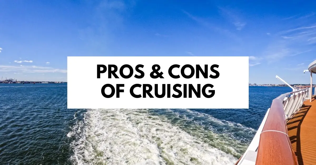 featured blog image of a cruise ship deck overlooking the ocean with a wake, featuring the text "Pros & Cons of Cruising."