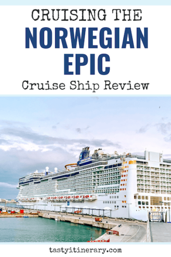 Cruising The Norwegian Epic Review | Tasty Itinerary