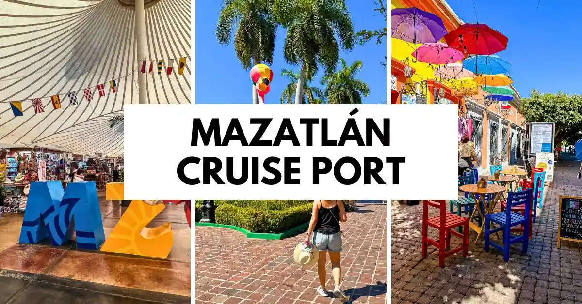 featured blog image of  a collage of images from Mazatlán Cruise Port, featuring the 'MZT' sign, pink flamingo statues, and a colorful cafe, with the text 'Mazatlán Cruise Port' in the center.