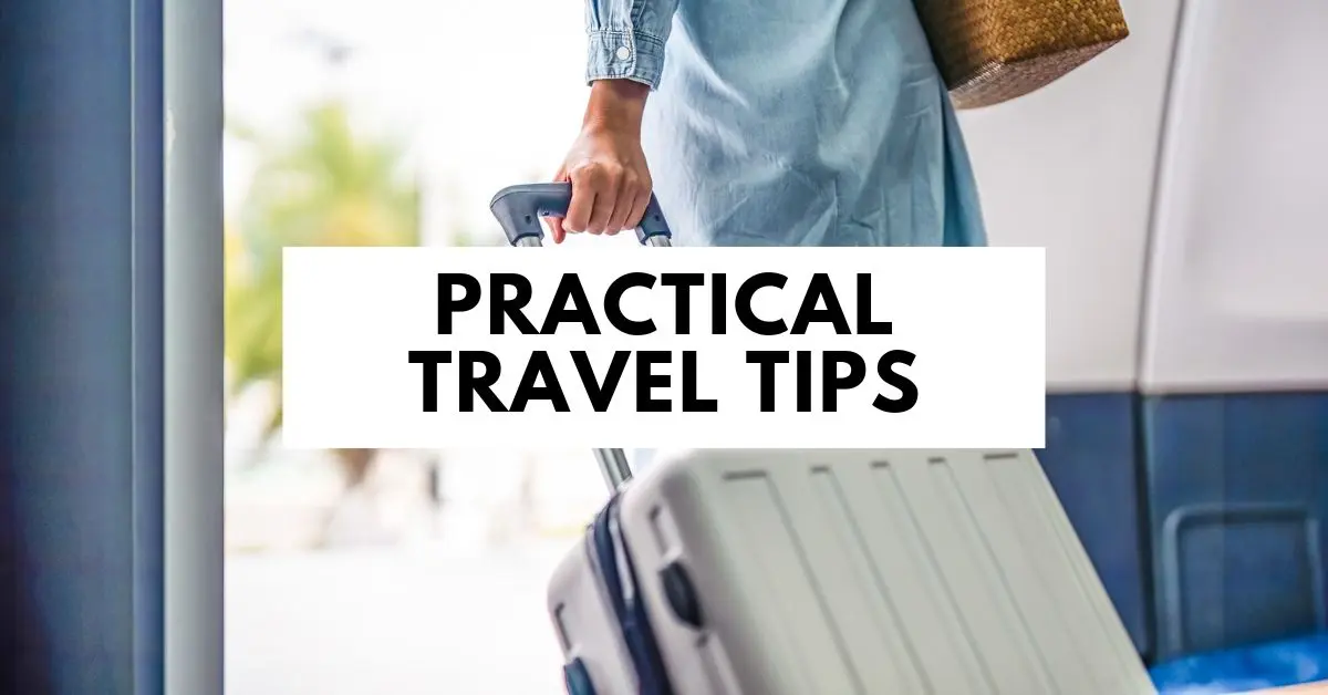 featured image: Person pulling a rolling suitcase while traveling, with the text 'Practical Travel Tips' displayed in bold.