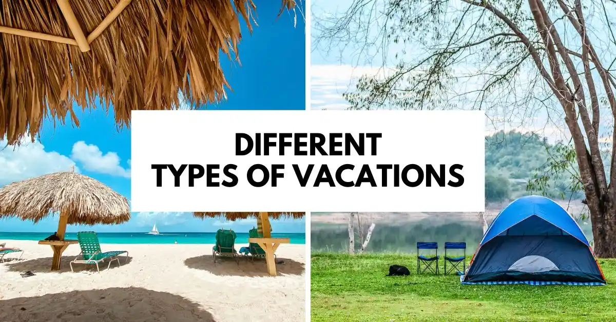 featured blog image of a split image featuring the title 'DIFFERENT TYPES OF VACATIONS' in bold text. On the left, a beach scene with a thatched umbrella, a distant sailboat, and beach chairs under the shade. On the right, a tranquil camping scene with a blue tent by a lake surrounded by trees