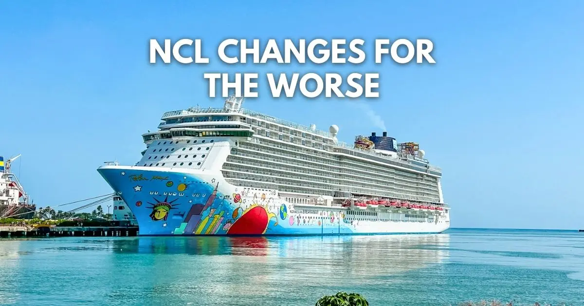 Norwegian Cruise Line ship docked at port with the text 'NCL Changes for the Worse' overlayed on the image.